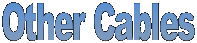 Other Cables