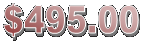 $495.00