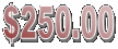 $250.00