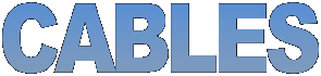 CABLES